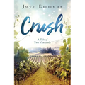 Crush: A Tale of Two Vineyards
