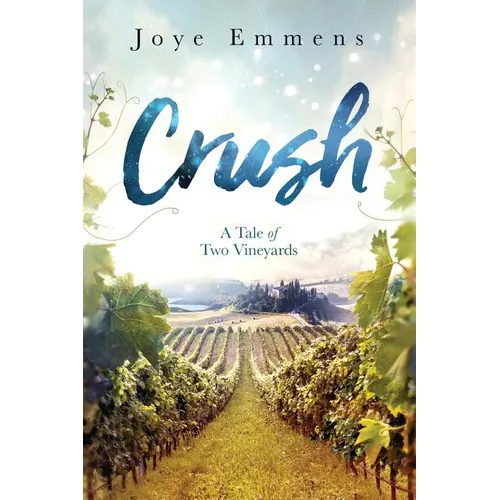 Crush: A Tale of Two Vineyards