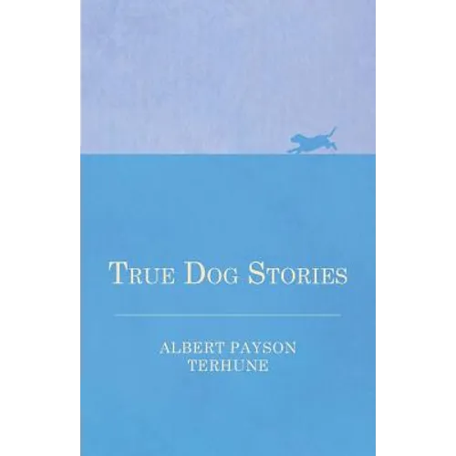 True Dog Stories