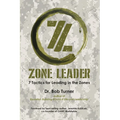 Zone Leader: 7 Tactics for Leading in the Zones