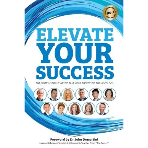 Elevate Your Success: The most inspiring way to take your success to the next level