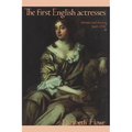 The First English Actresses: Women and Drama 1660-1700