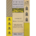 American Honey Plants - Together with Those Which are of Special Value to the Beekeeper as Sources of Pollen