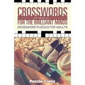 Crosswords For The Brilliant Minds (Get Smart Vol 1): Crossword Puzzles For Adults