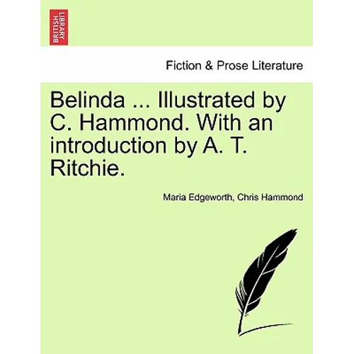 Belinda ... Illustrated by C. Hammond. With an introduction by A. T. Ritchie.