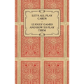 Let's All Play Cards - 12 Jolly Games and How to Play Them