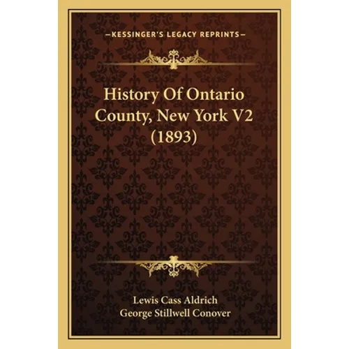 History Of Ontario County, New York V2 (1893)