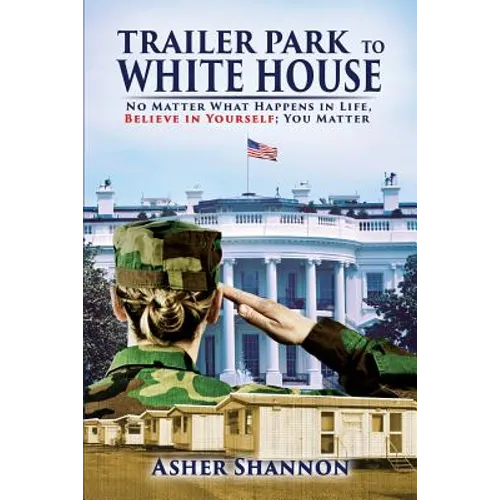 Trailer Park to White House