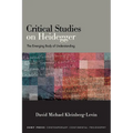 Critical Studies on Heidegger: The Emerging Body of Understanding