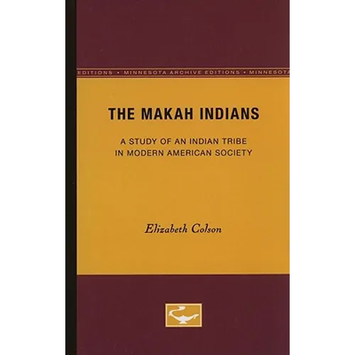 The Makah Indians: A Study of an Indian Tribe in Modern American Society