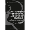 Wittgenstein on Internal and External Relations: Tracing All the Connections