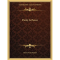 Purity Is Power