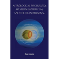 Astrological Psychology, Western Esotericism, and the Transpersonal