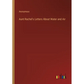 Aunt Rachel's Letters About Water and Air