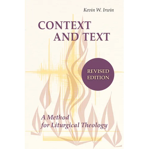 Context and Text: A Method for Liturgical Theology
