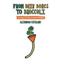 From Beer Bongs to Broccoli: The College Kid's Guide To Health and Wellness