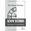 Seven Seconds: Free Thoughts of a Psychotherapist