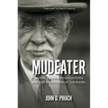 Mudeater: An American Buffalo Hunter and the Surrender of Louis Riel