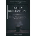 Daily Reflections: 365 Days of Contemplation for Mind & Soul