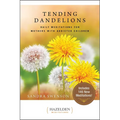 Tending Dandelions