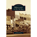 Midland: The Way We Were