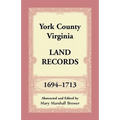 York County, Virginia Land Records, 1694-1713