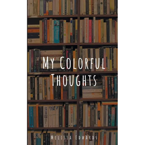 My Colorful Thoughts
