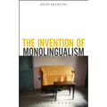 The Invention of Monolingualism
