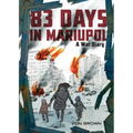 83 Days in Mariupol: A War Diary: A Graphic Novel