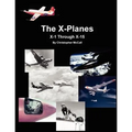 X-Planes: X-1 Through X-15