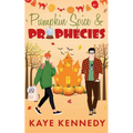 Pumpkin Spice & Prophecies: A Small-Town Halloween Romantic Comedy