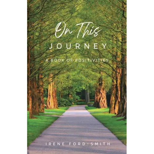 On This Journey, A Book of Positivities