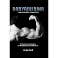 Bodybuilding: From Heavy Duty to SuperSlow: Evolutionary Strategies for Building Maximum Muscle