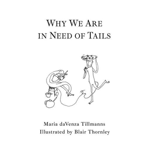 Why We Are in Need of Tails