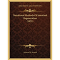 Nutritional Methods Of Intestinal Regeneration (1955)
