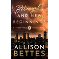 Betrayal & New Beginnings