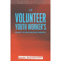 A Volunteer Youth Worker's Guide to Resourcing Parents