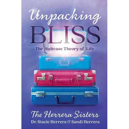 Unpacking Bliss: The Suitcase Theory of Life