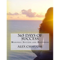 365 Days of Success: Manifest Success and Happiness