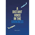 A Distant Voice in the Darkness