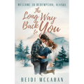 The Long Way Back to You