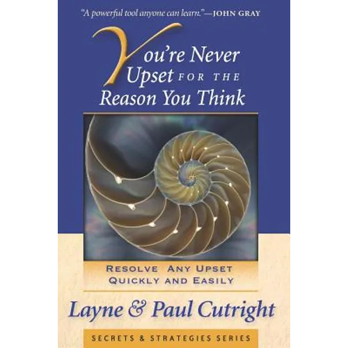 You're Never Upset for the Reason You Think, 2nd Edition