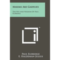 Maxims Are Gadflies: The Wit and Wisdom of Paul Eldridge