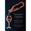 Varietals of Capitalism: A Political Economy of the Changing Wine Industry