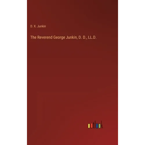 The Reverend George Junkin, D. D., LL.D.