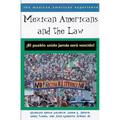 Mexican Americans and the Law: ¡El Pueblo Unido Jamás Será Vencido!