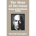 The Hour of Decision: Germany and World-Historical Evolution