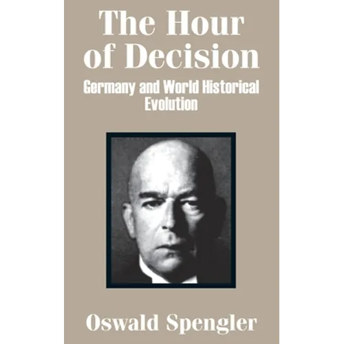 The Hour of Decision: Germany and World-Historical Evolution