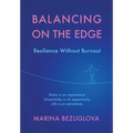 Balancing on the Edge: Resilience Without Burnout