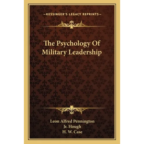 The Psychology Of Military Leadership